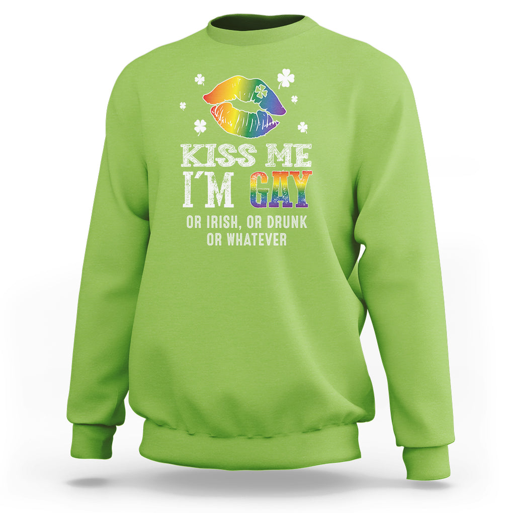St. Patrick's Day Sweatshirt Kiss Me I'm Gay Or Irish Or Drunk Or Whatever TS09 Lime Printyourwear