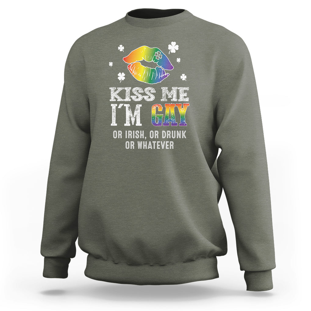 St. Patrick's Day Sweatshirt Kiss Me I'm Gay Or Irish Or Drunk Or Whatever TS09 Military Green Printyourwear
