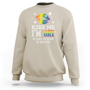 St. Patrick's Day Sweatshirt Kiss Me I'm Gay Or Irish Or Drunk Or Whatever TS09 Sand Printyourwear