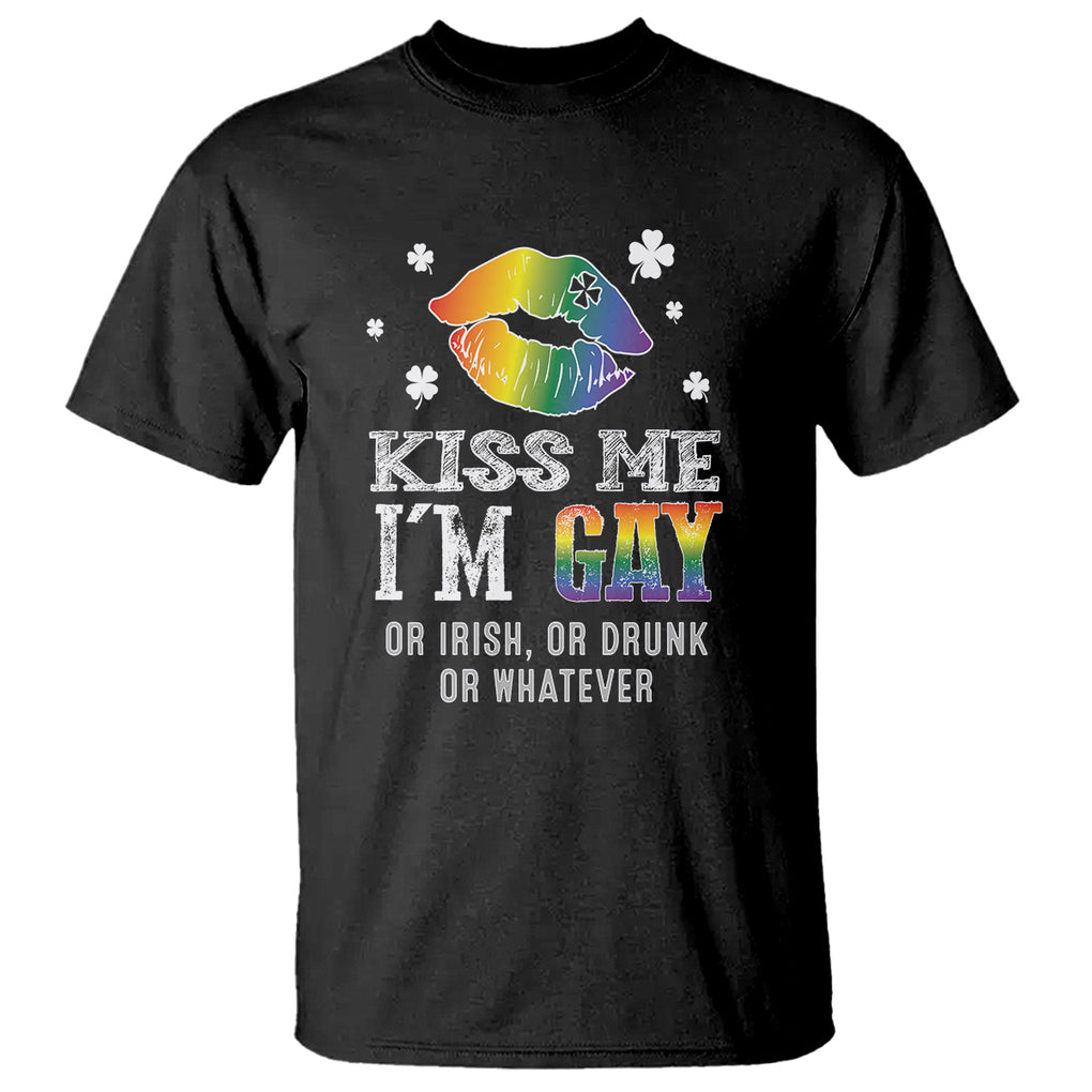 St. Patrick's Day T Shirt Kiss Me I'm Gay Or Irish Or Drunk Or Whatever TS09 Black Printyourwear