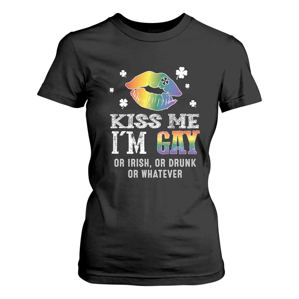 St Patrick's Day T Shirt For Women Kiss Me I'm Gay Or Irish Or Drunk Or Whatever TS09 Black Print Your Wear