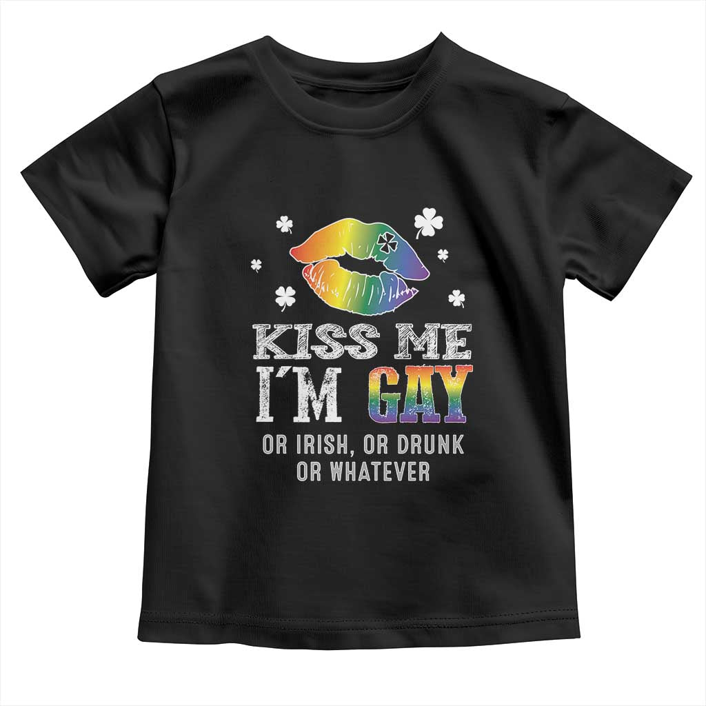 St Patrick's Day Toddler T Shirt Kiss Me I'm Gay Or Irish Or Drunk Or Whatever TS09 Black Print Your Wear