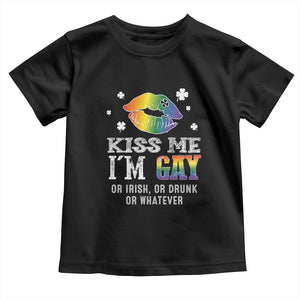 St Patrick's Day Toddler T Shirt Kiss Me I'm Gay Or Irish Or Drunk Or Whatever TS09 Black Print Your Wear
