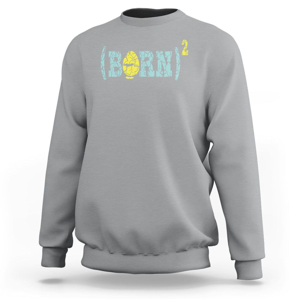 Easter Day Sweatshirt Born Squared Jesus Come Back John 3:3 Funny Math TS09 Sport Gray Printyourwear