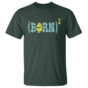 Easter Day T Shirt Born Squared Jesus Come Back John 3:3 Funny Math TS09 Dark Forest Green Printyourwear