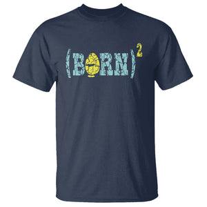 Easter Day T Shirt Born Squared Jesus Come Back John 3:3 Funny Math TS09 Navy Printyourwear