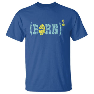 Easter Day T Shirt Born Squared Jesus Come Back John 3:3 Funny Math TS09 Royal Blue Printyourwear