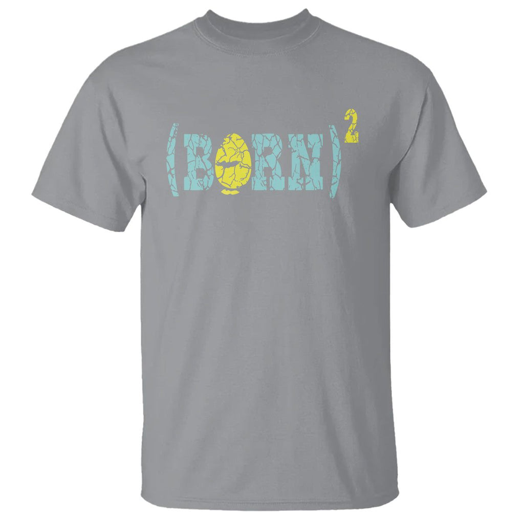 Easter Day T Shirt Born Squared Jesus Come Back John 3:3 Funny Math TS09 Sport Gray Printyourwear