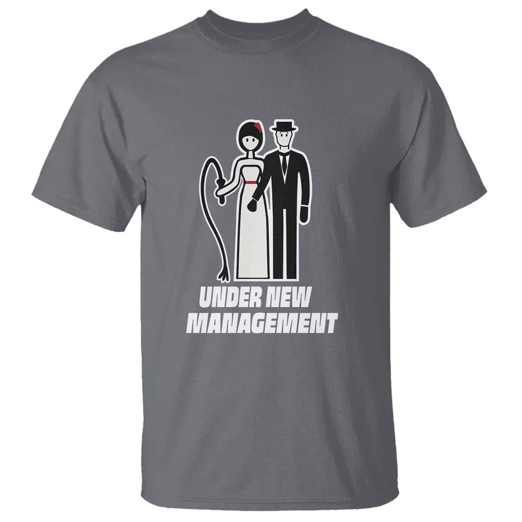 Funny Marriage T Shirt Under New Management Bachelor Bachelorette Party Couple Matching TS09 Charcoal Printyourwear