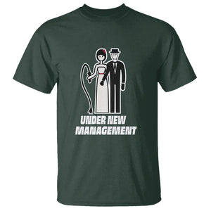 Funny Marriage T Shirt Under New Management Bachelor Bachelorette Party Couple Matching TS09 Dark Forest Green Printyourwear