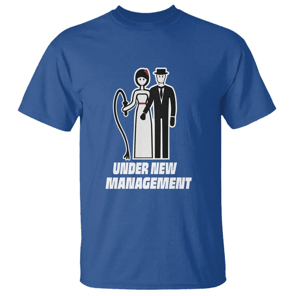 Funny Marriage T Shirt Under New Management Bachelor Bachelorette Party Couple Matching TS09 Royal Blue Printyourwear