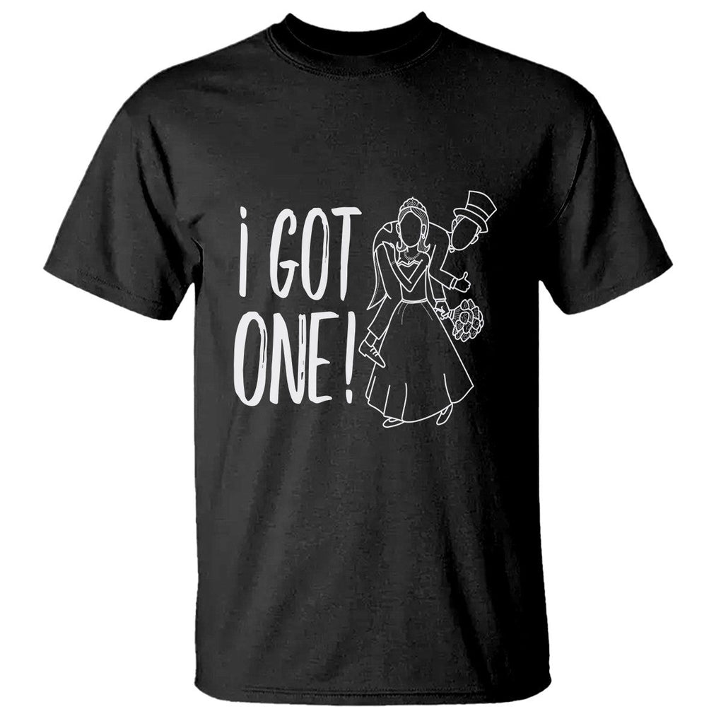 Funny Marriage T Shirt I Got One Bachelor Bachelorette Party Couple Matching TS09 Black Printyourwear