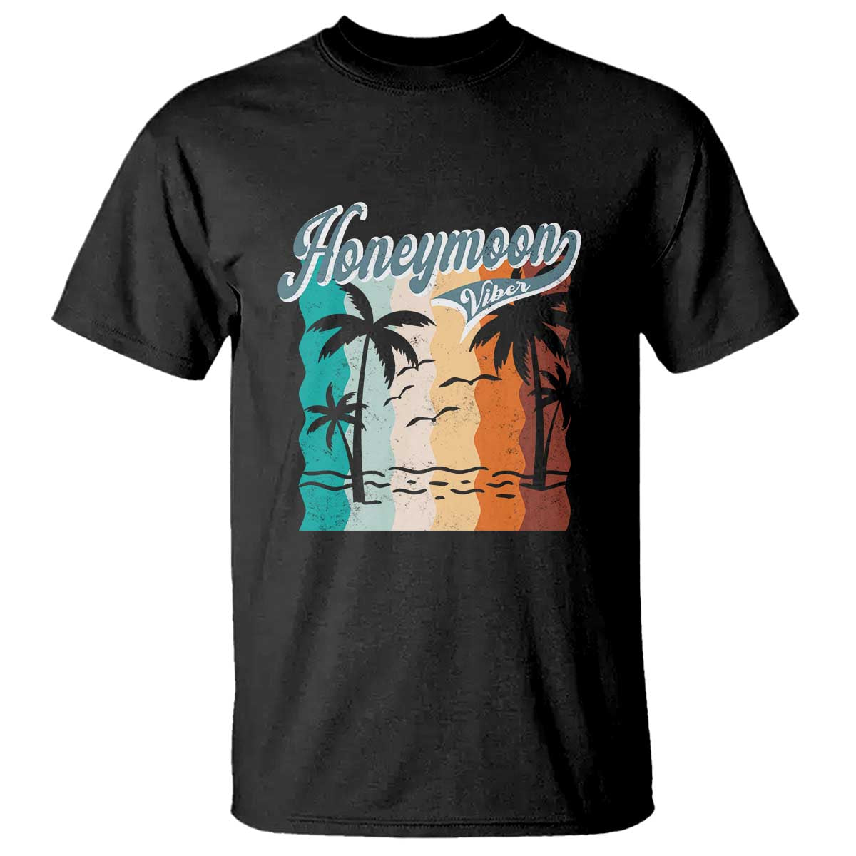Honeymoon Vibe T Shirt Beach Trip Married Couple Matching TS09 Black Print Your Wear