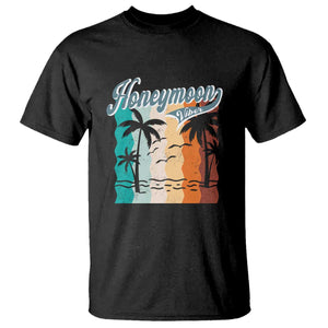 Honeymoon Vibe T Shirt Beach Trip Married Couple Matching TS09 Black Print Your Wear