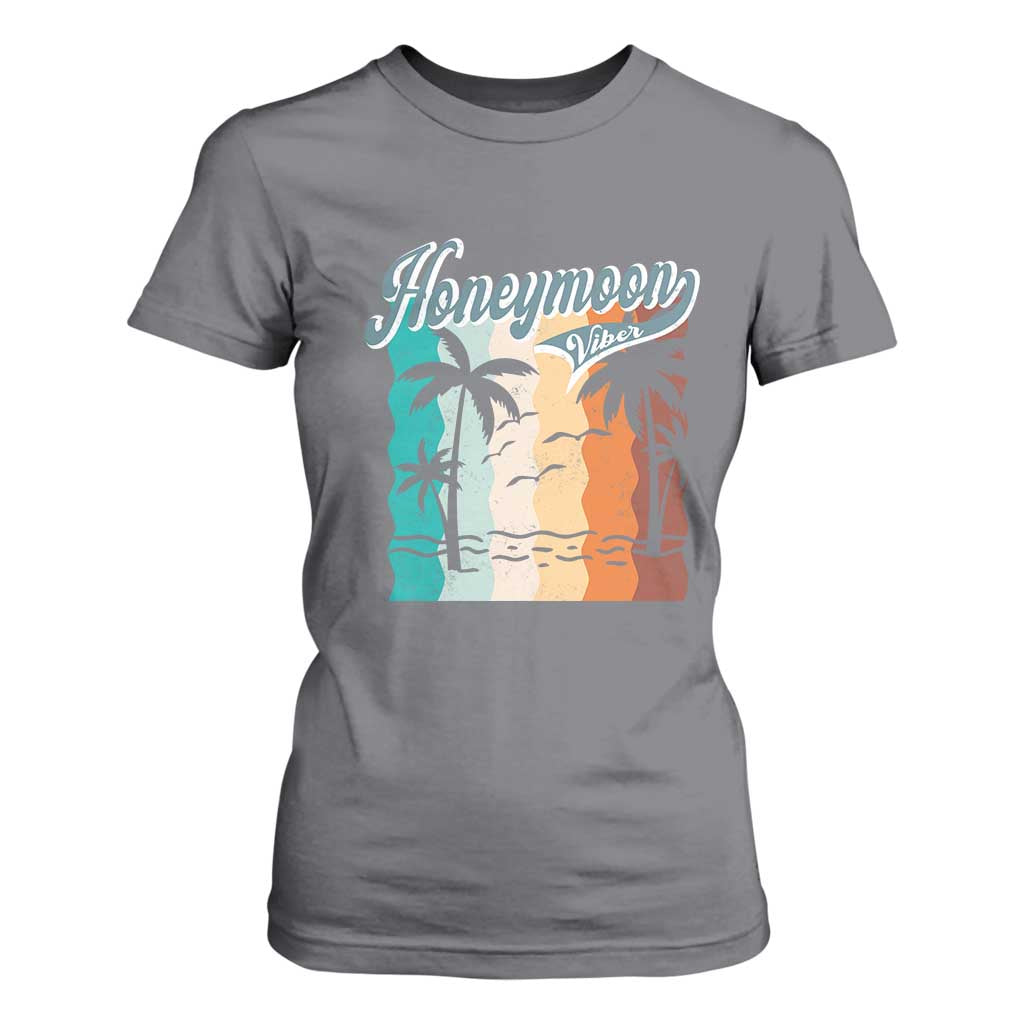 Honeymoon Vibe T Shirt For Women Beach Trip Married Couple Matching TS09 Charcoal Print Your Wear
