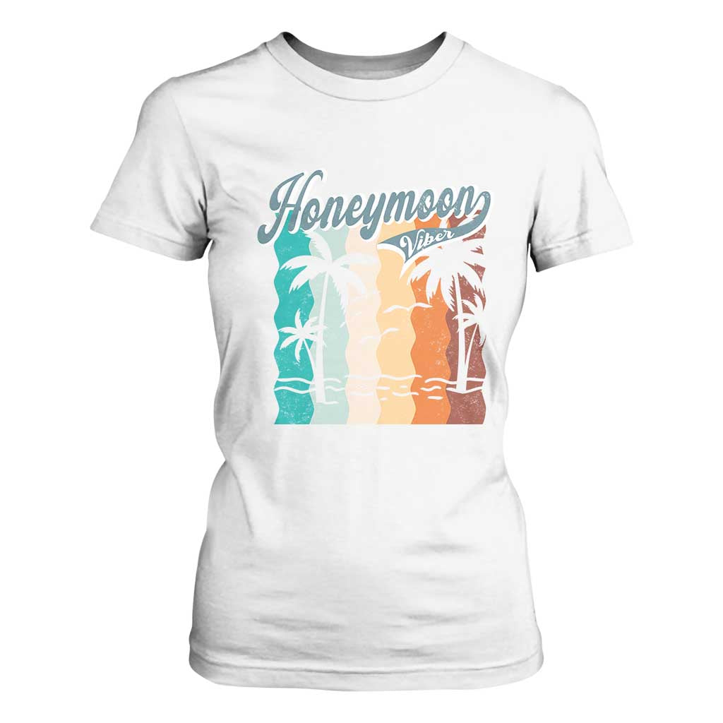 Honeymoon Vibe T Shirt For Women Beach Trip Married Couple Matching TS09 White Print Your Wear