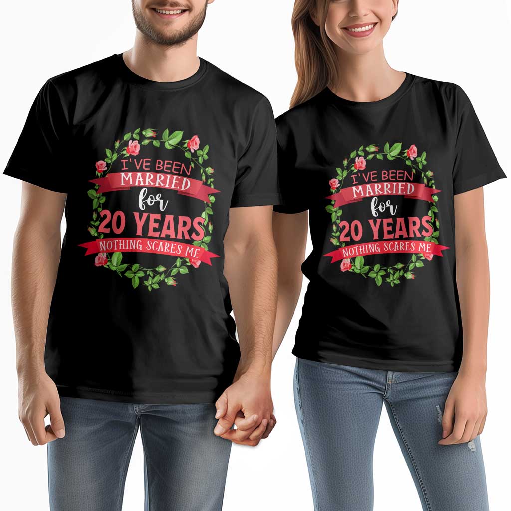 20th Wedding Anniversary Couple Matching T Shirt Marriaged For 20 Years Nothing Scares Me TS09 Black Print Your Wear