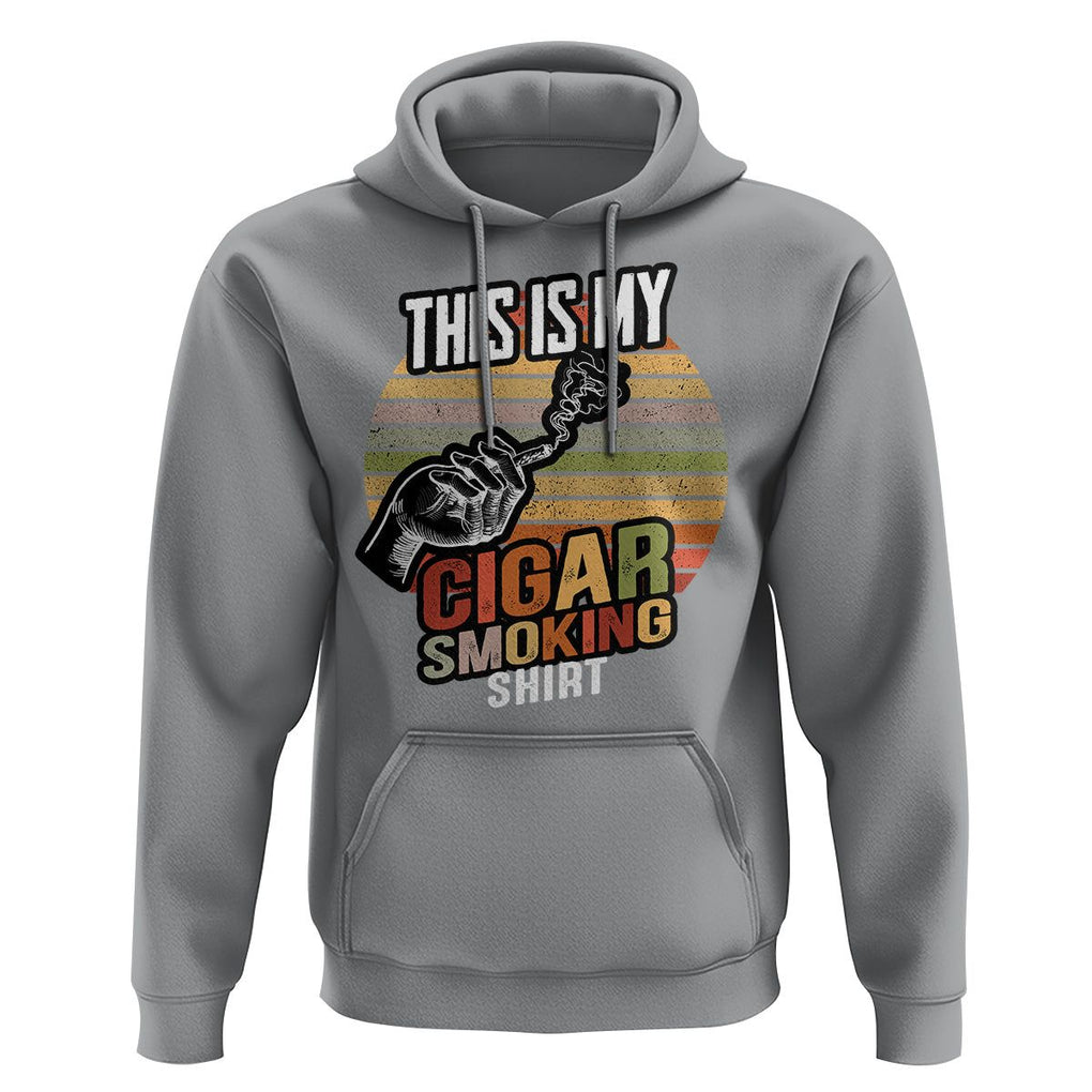 This Is My Cigar Smoking Hoodie TS09 Sport Gray Print Your Wear