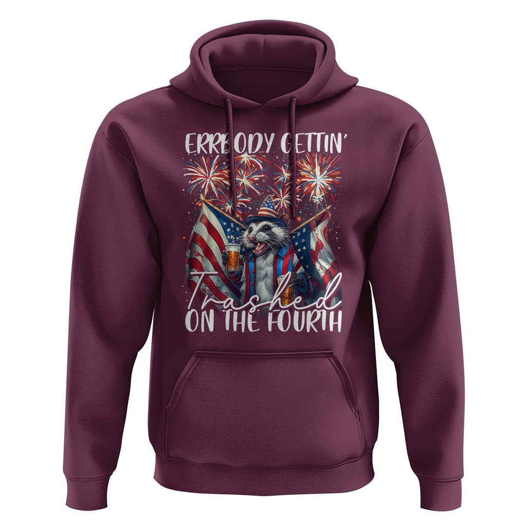Funny 4th Of July Drinking Hoodie Everybody Gettin' Trashed On the Fourth American Opossum Patriotic Party TS09 Maroon Print Your Wear