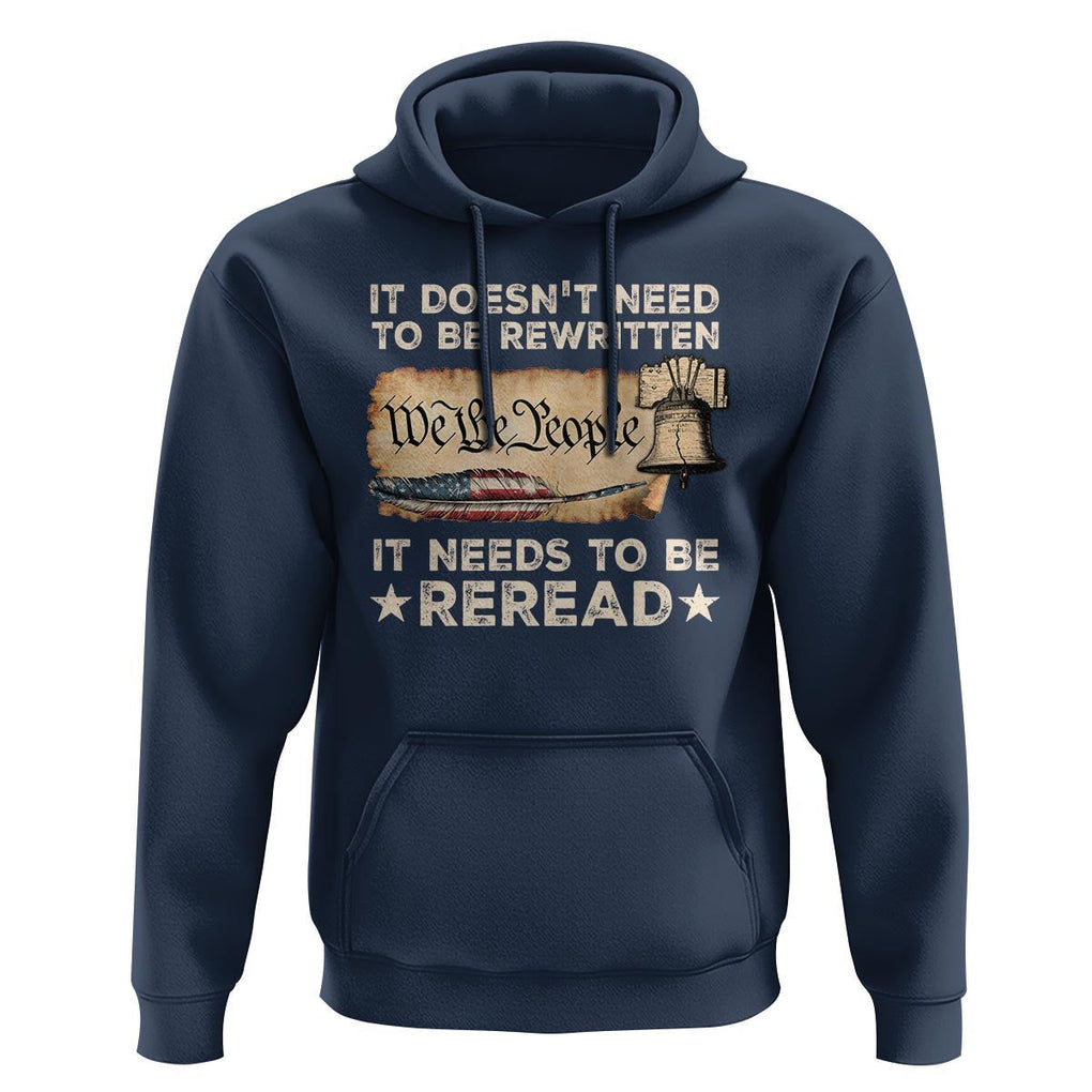 We The People American Patriotic Hoodie It Doesn't Need To Be Rewritten It Needs To Be Reread TS09 Navy Print Your Wear