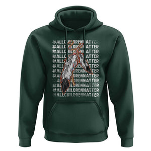 Orange Shirt Day Hoodie All Children Matter Indigenous Children TS09 Dark Forest Green Print Your Wear