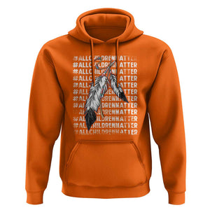 Orange Shirt Day Hoodie All Children Matter Indigenous Children TS09 Orange Print Your Wear