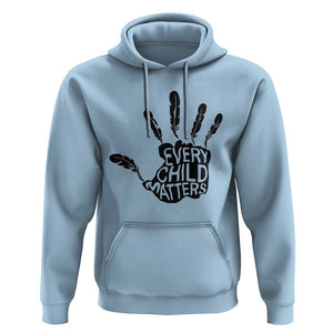 Orange Shirt Day Hoodie Every Child Is Important Native Children Anti Bully TS09 Light Blue Print Your Wear