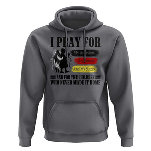 Orange Shirt Day Hoodie I Pray For The Children Who Never Made It Home TS09 Charcoal Print Your Wear