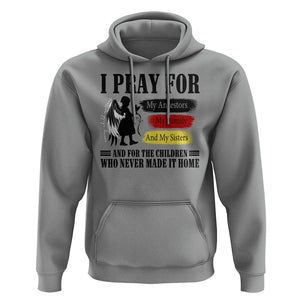 Orange Shirt Day Hoodie I Pray For The Children Who Never Made It Home TS09 Sport Gray Print Your Wear