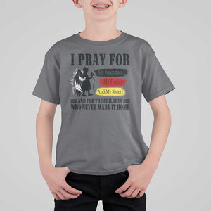 Orange Shirt Day T Shirt For Kid I Pray For The Children Who Never Made It Home TS09 Charcoal Print Your Wear