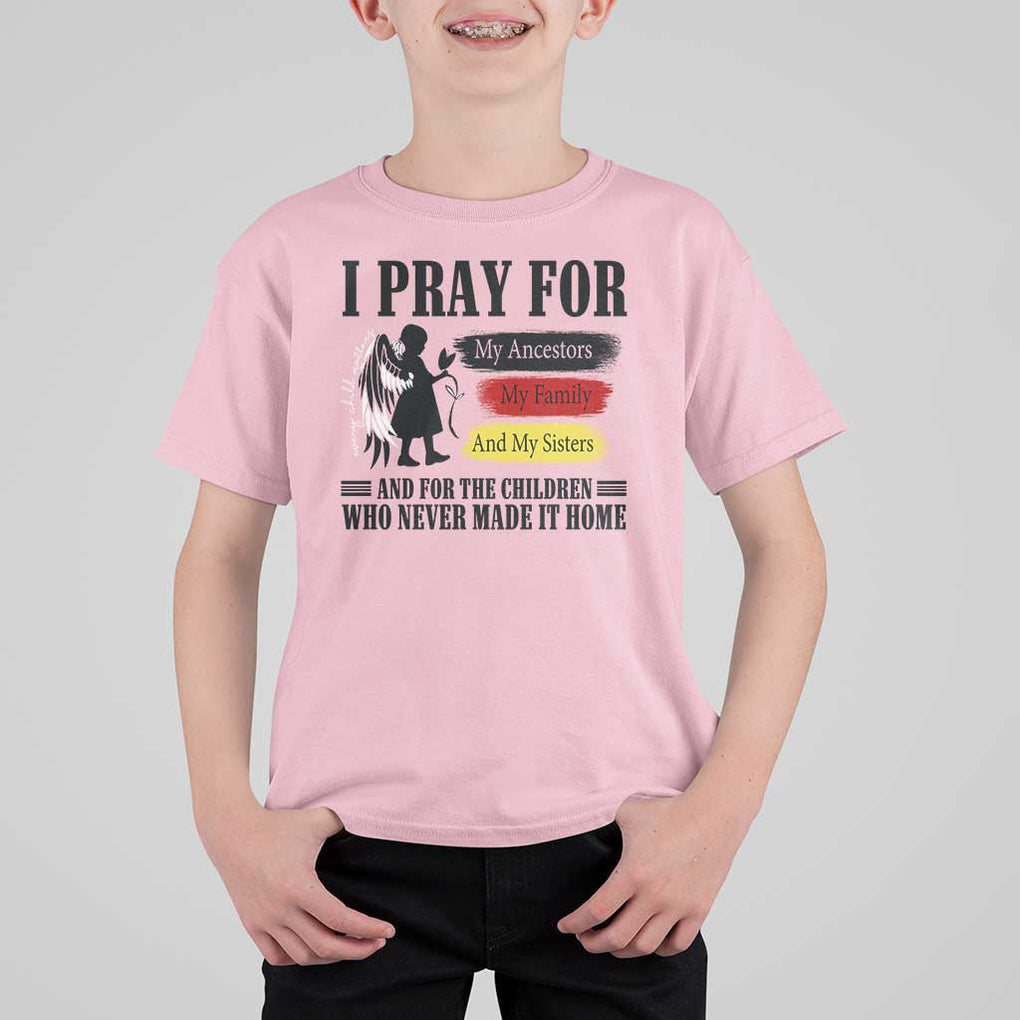 Orange Shirt Day T Shirt For Kid I Pray For The Children Who Never Made It Home TS09 Light Pink Print Your Wear