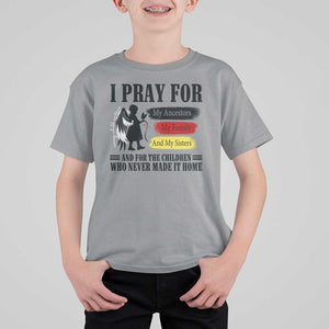 Orange Shirt Day T Shirt For Kid I Pray For The Children Who Never Made It Home TS09 Sport Gray Print Your Wear