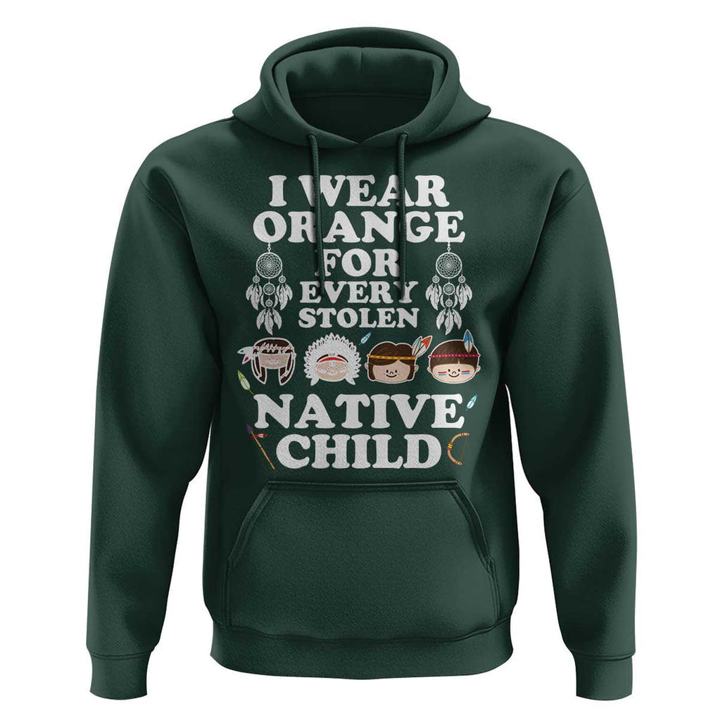 Orange Shirt Day Hoodie Wear Orange For Every Stolen Native Child TS09 Dark Forest Green Print Your Wear