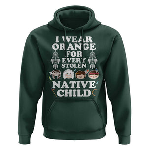 Orange Shirt Day Hoodie Wear Orange For Every Stolen Native Child TS09 Dark Forest Green Print Your Wear