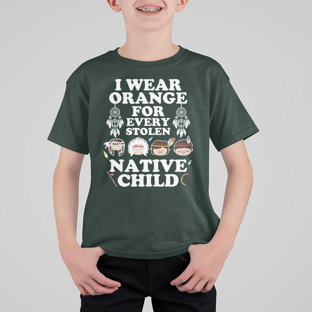 Orange Shirt Day T Shirt For Kid Wear Orange For Every Stolen Native Child TS09 Dark Forest Green Print Your Wear