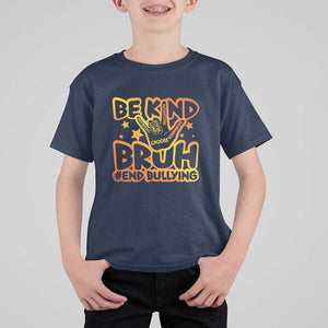 Unity Day T Shirt For Kid Be Kind Bruh End Bullying TS09 Navy Print Your Wear