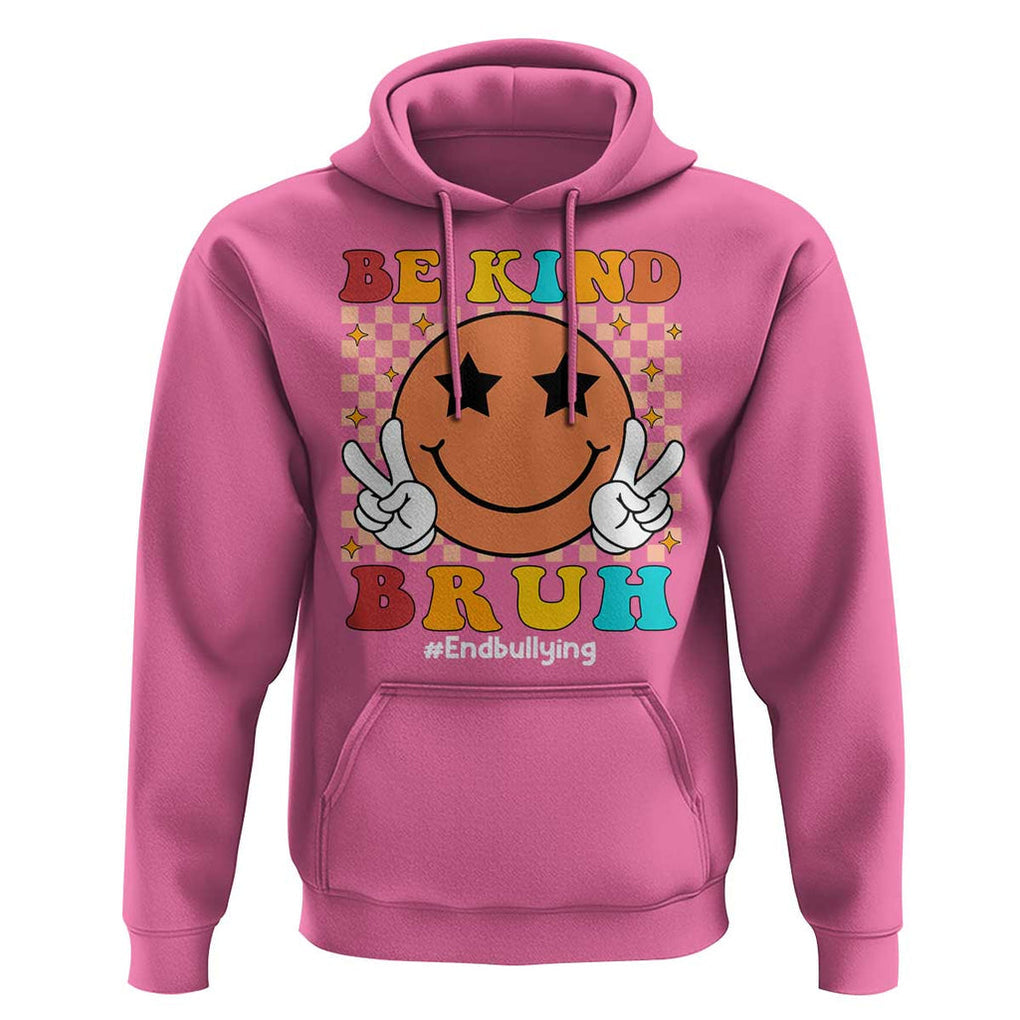 Anti Bullying Hoodie Be Kind Bruh Unity Day Orange Groovy TS09 Azalea Print Your Wear