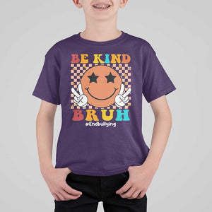 Anti Bullying T Shirt For Kid Be Kind Bruh Unity Day Orange Groovy TS09 Purple Print Your Wear