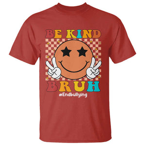Anti Bullying T Shirt Be Kind Bruh Unity Day Orange Groovy TS09 Red Print Your Wear