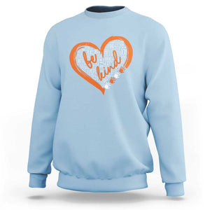 Anti Bullying Sweatshirt Orange Heart Be Kind Unity Day TS09 Light Blue Print Your Wear