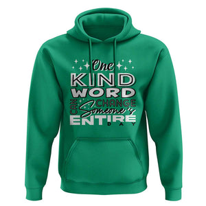 Be Kind Hoodie One Kind Word Can Change Someone's Entire Day Unity Day Anti Bullying TS09 Irish Green Print Your Wear