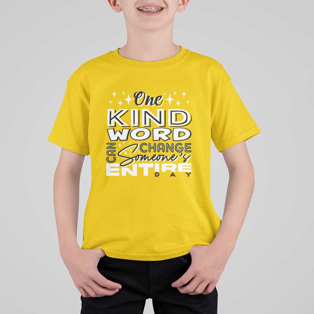 Be Kind T Shirt For Kid One Kind Word Can Change Someone's Entire Day Unity Day Anti Bullying TS09 Daisy Print Your Wear