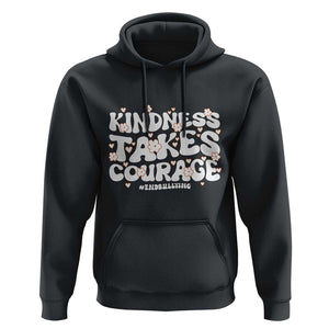 Be Kind Hoodie Kindness Takes Courage End Bullying TS09 Black Print Your Wear
