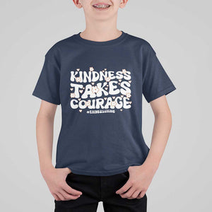 Be Kind T Shirt For Kid Kindness Takes Courage End Bullying TS09 Navy Print Your Wear