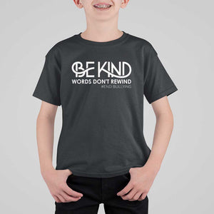 Be Kind T Shirt For Kid Words Don't Rewind Unity Day Anti Bullying TS09 Black Print Your Wear