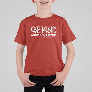 Be Kind T Shirt For Kid Words Don't Rewind Unity Day Anti Bullying TS09 Red Print Your Wear