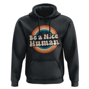 Anti Bullying Hoodie Be A Nice Human Untity Day TS09 Black Print Your Wear