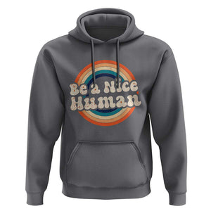 Anti Bullying Hoodie Be A Nice Human Untity Day TS09 Charcoal Print Your Wear