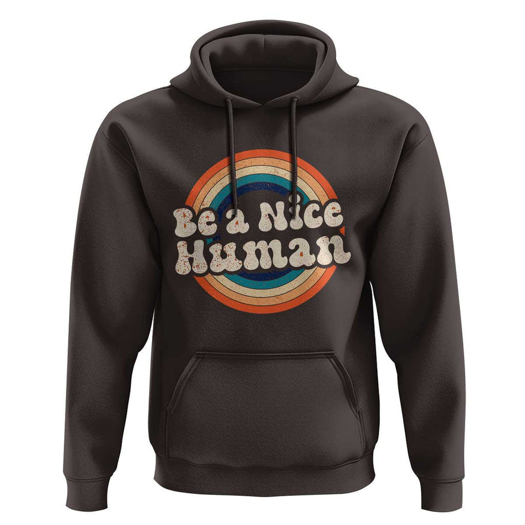 Anti Bullying Hoodie Be A Nice Human Untity Day TS09 Dark Chocolate Print Your Wear