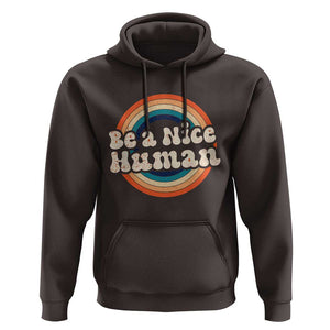 Anti Bullying Hoodie Be A Nice Human Untity Day TS09 Dark Chocolate Print Your Wear